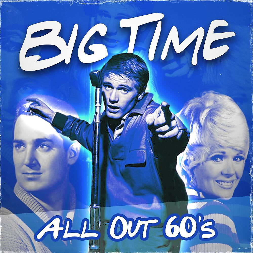 Релиз Big Time (All out 60's)
