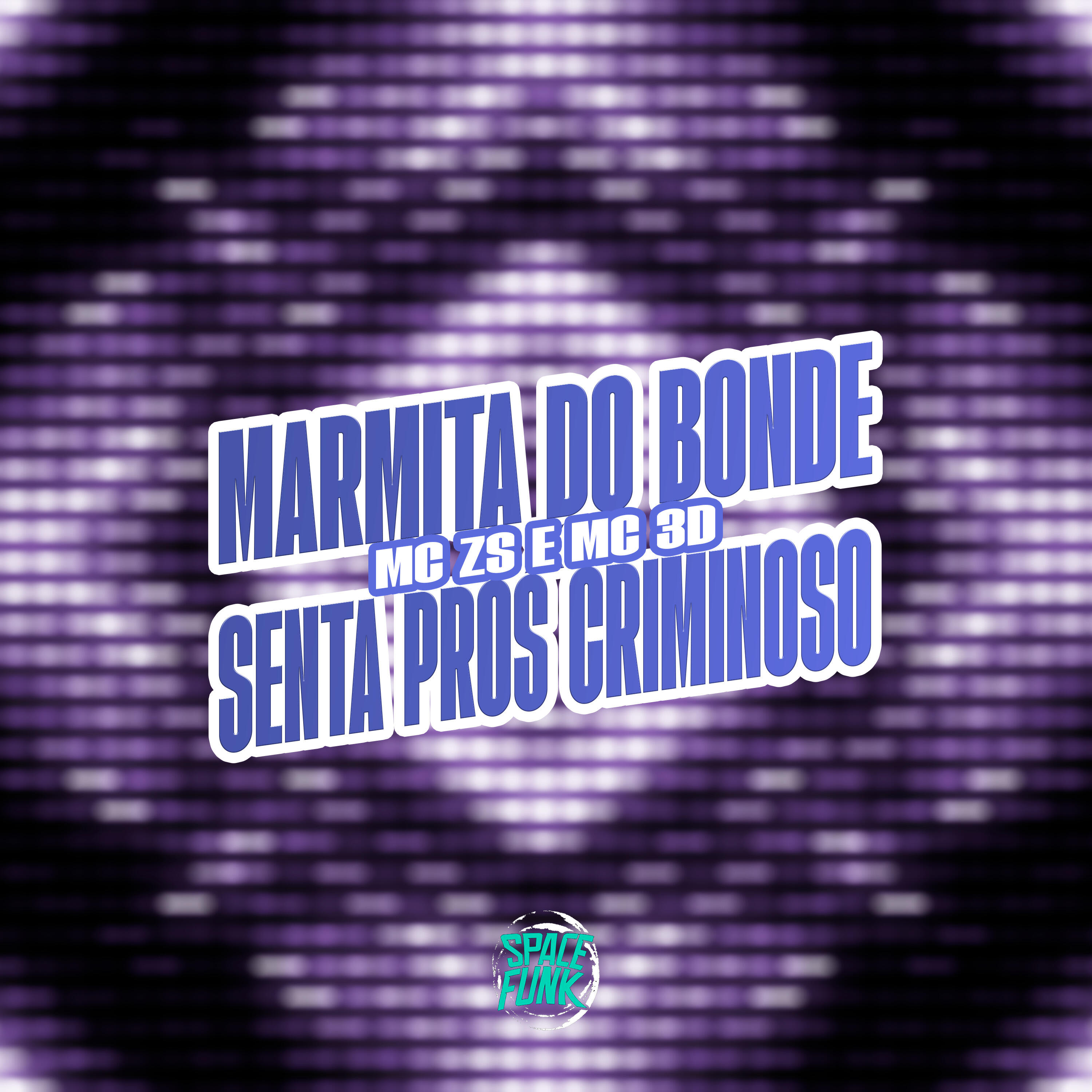 Скачать песню Mc 3D, DJ KM NO BEAT, Space Funk, Mc ZS - Marmita do Bonde Vs Senta Pros Criminoso бесплатно в MP3 для Android и iOS