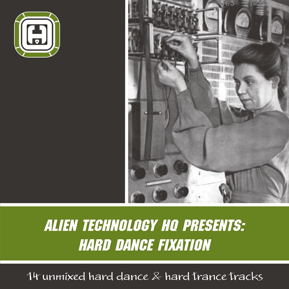Релиз Alien Technology Hq presents: Hard Dance Fixation