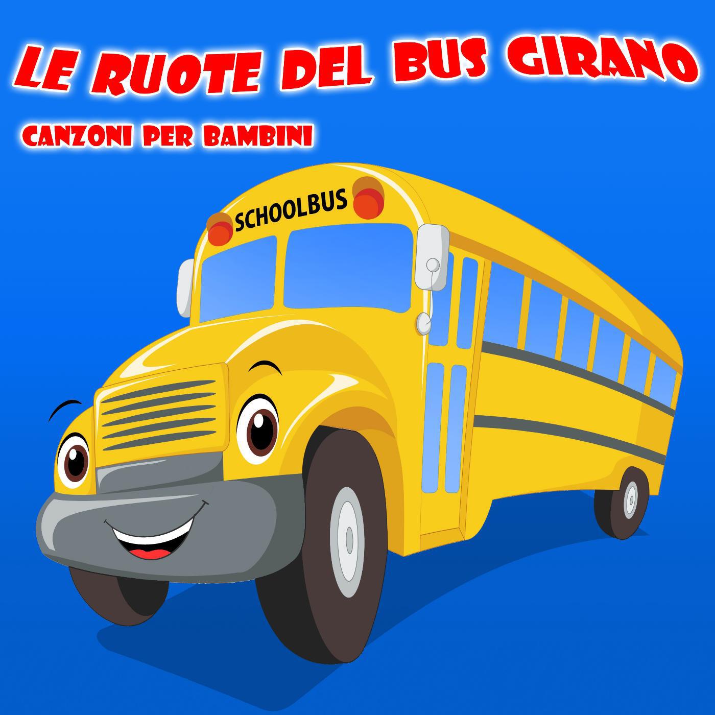 Релиз Le Ruote Del Bus Girano - Canzoni Per Bambini