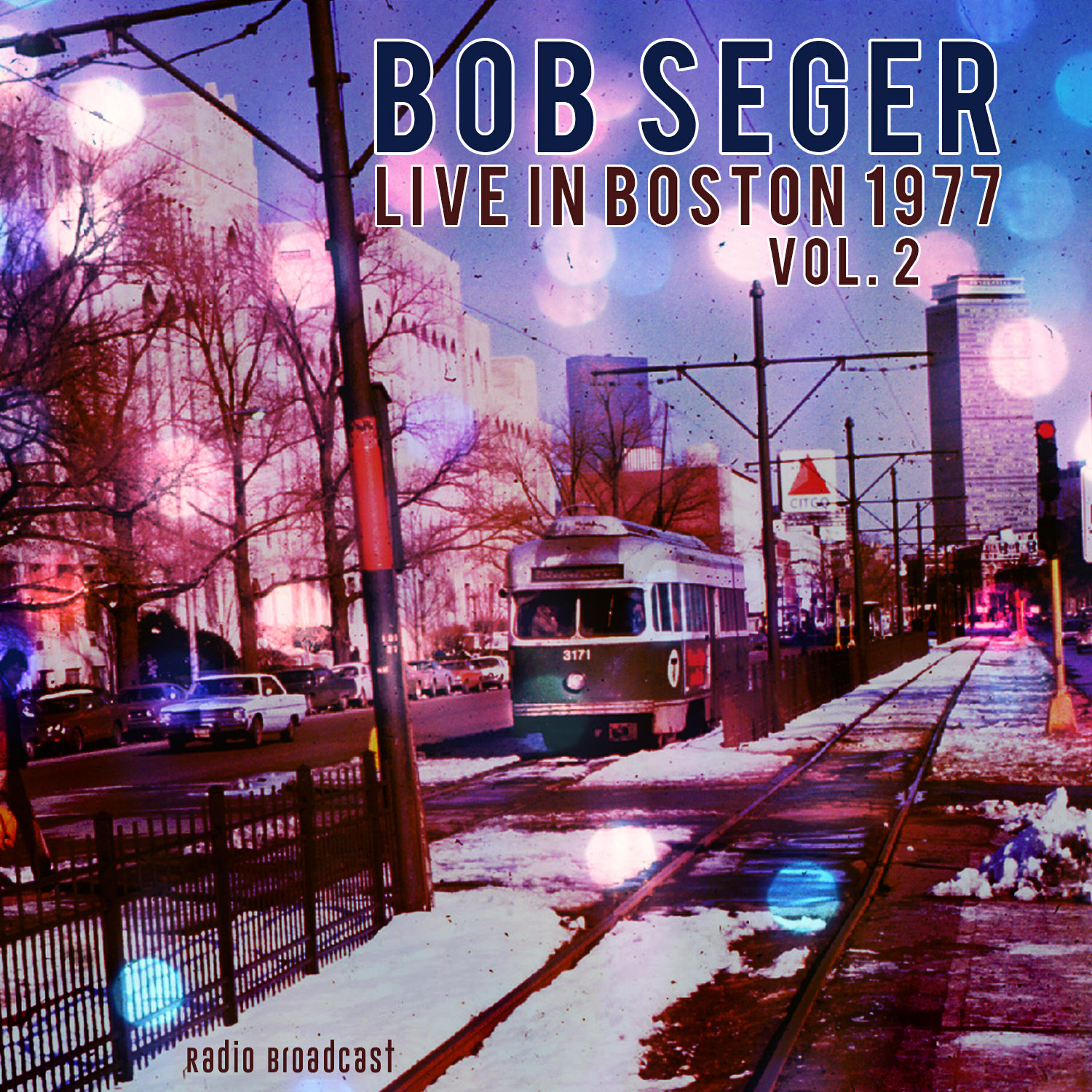 Релиз Bob Seger: Live in Boston 1977, Vol. 2