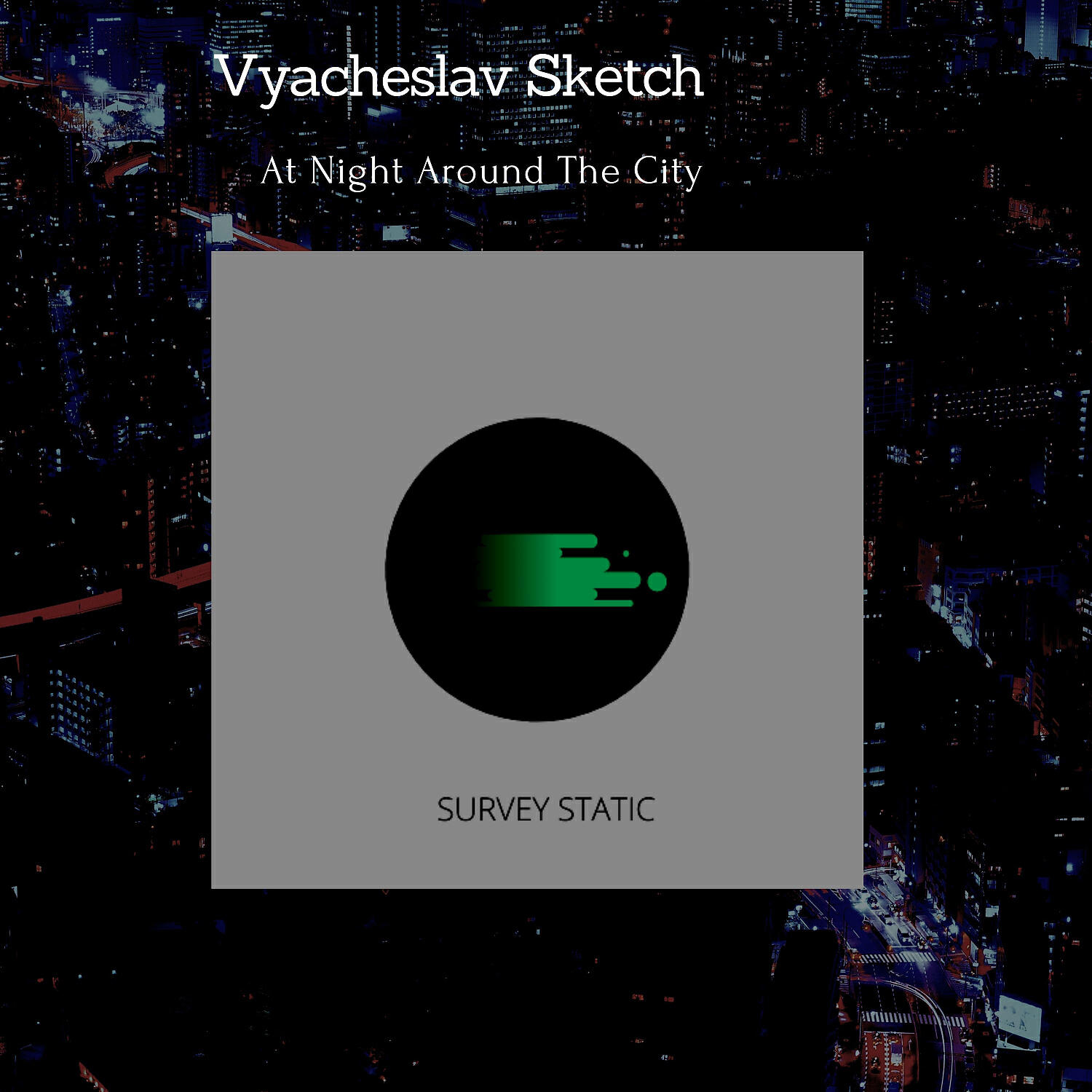 Релиз At Night Around The City