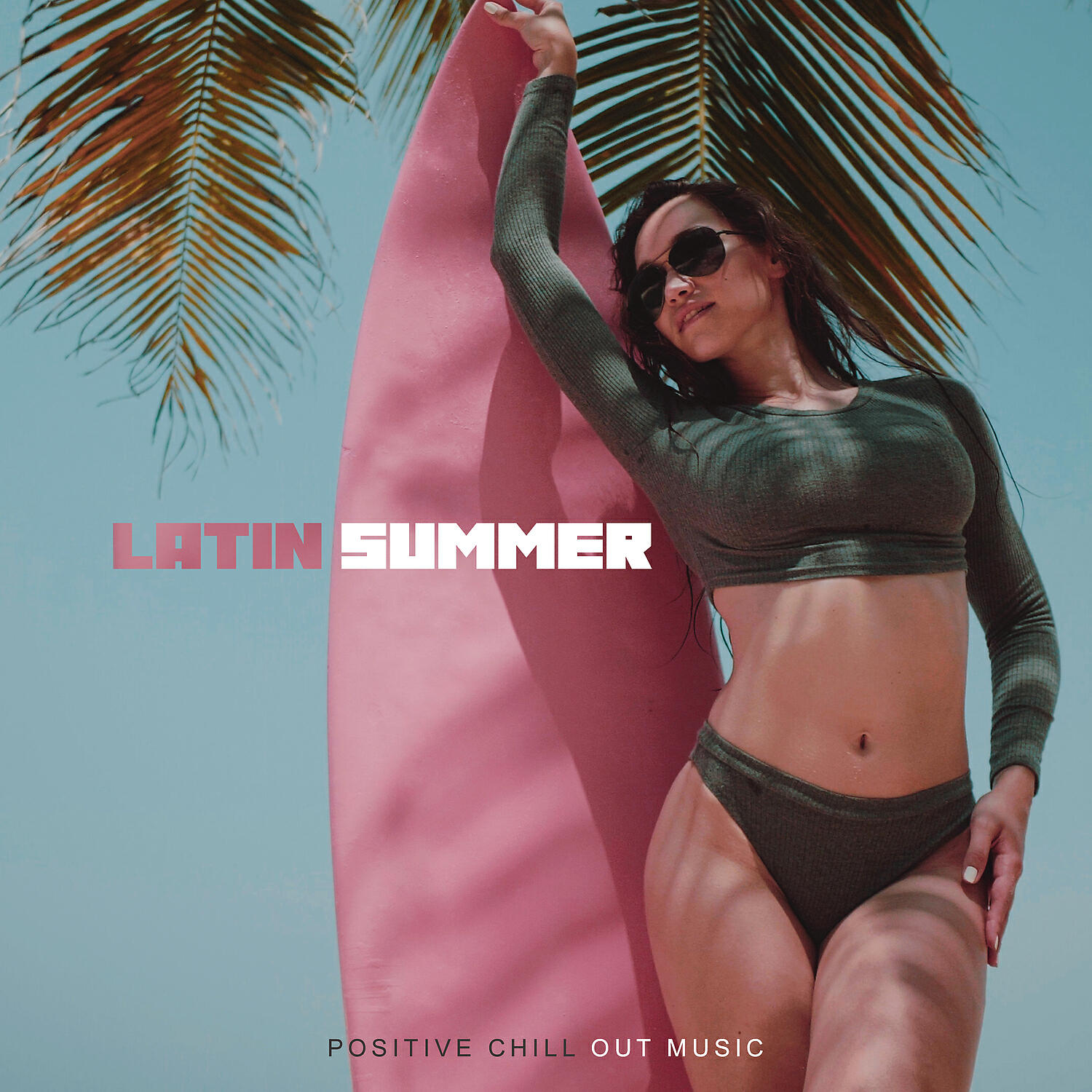 Релиз Latin Summer – Positive Chill Out Music