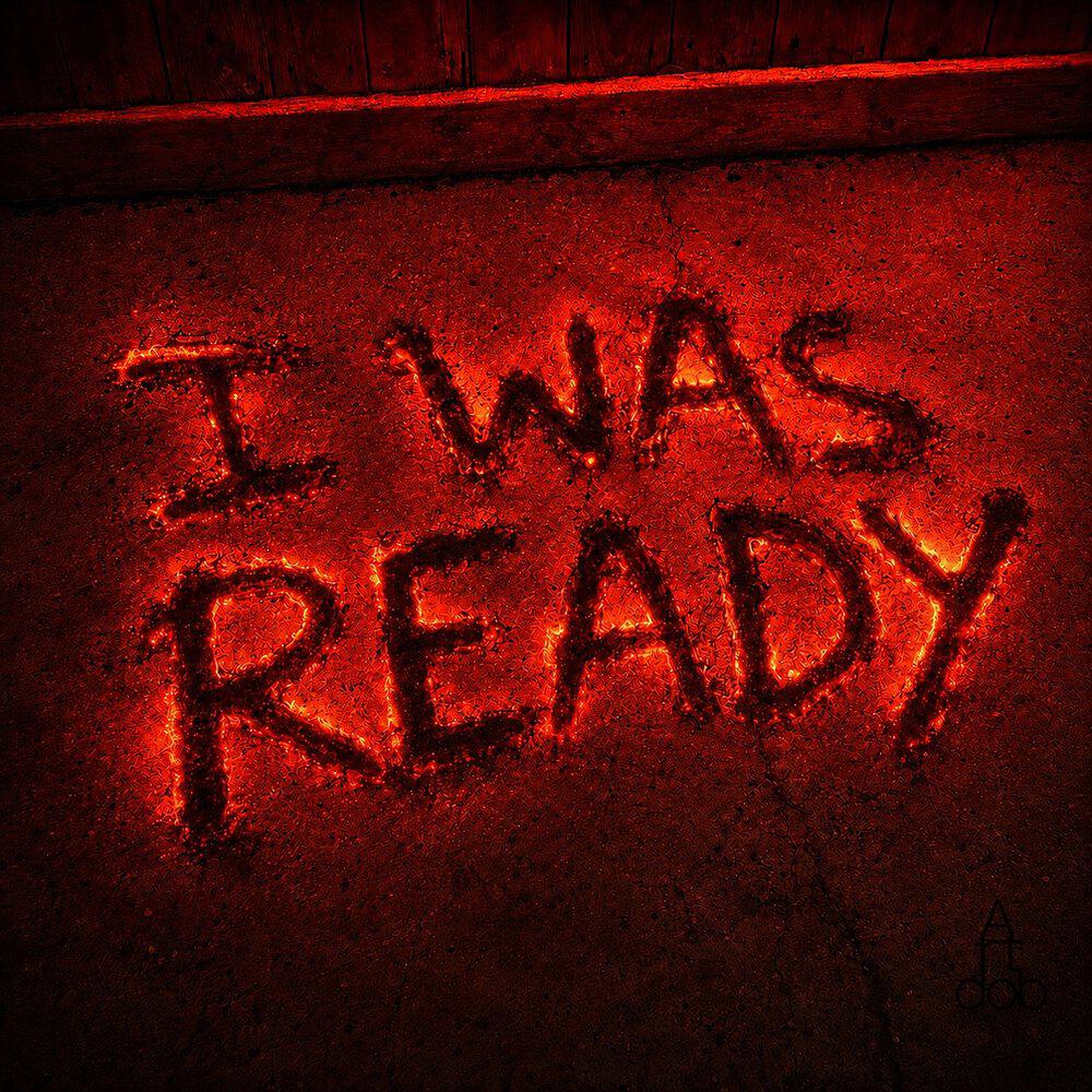 Релиз I Was Ready