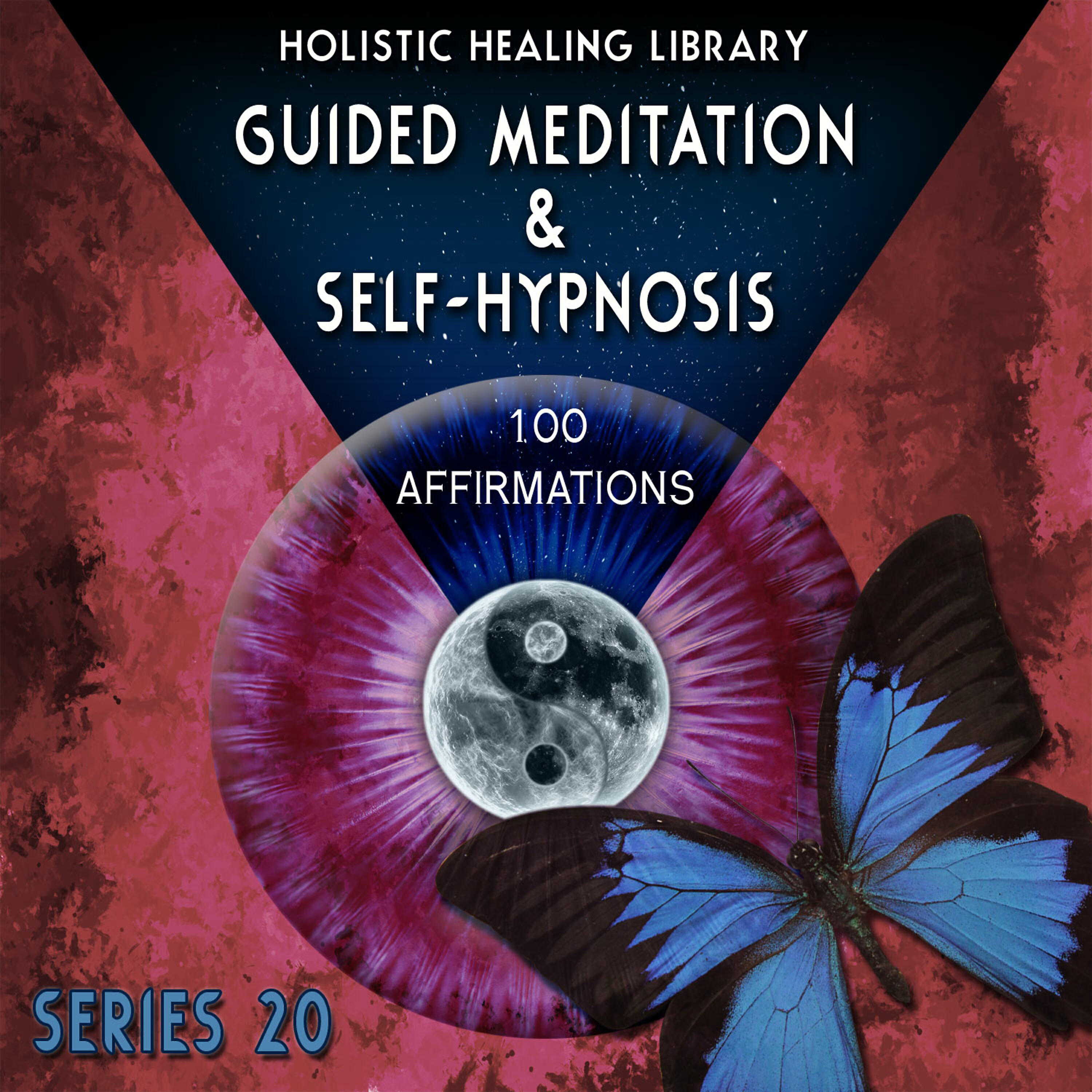 Релиз Guided Meditation and Self-Hypnosis (100 Affirmations) [Series 20]