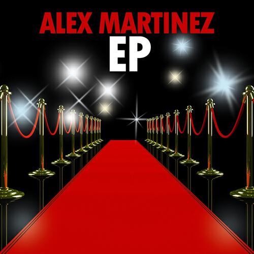 Релиз Alex Martinez EP