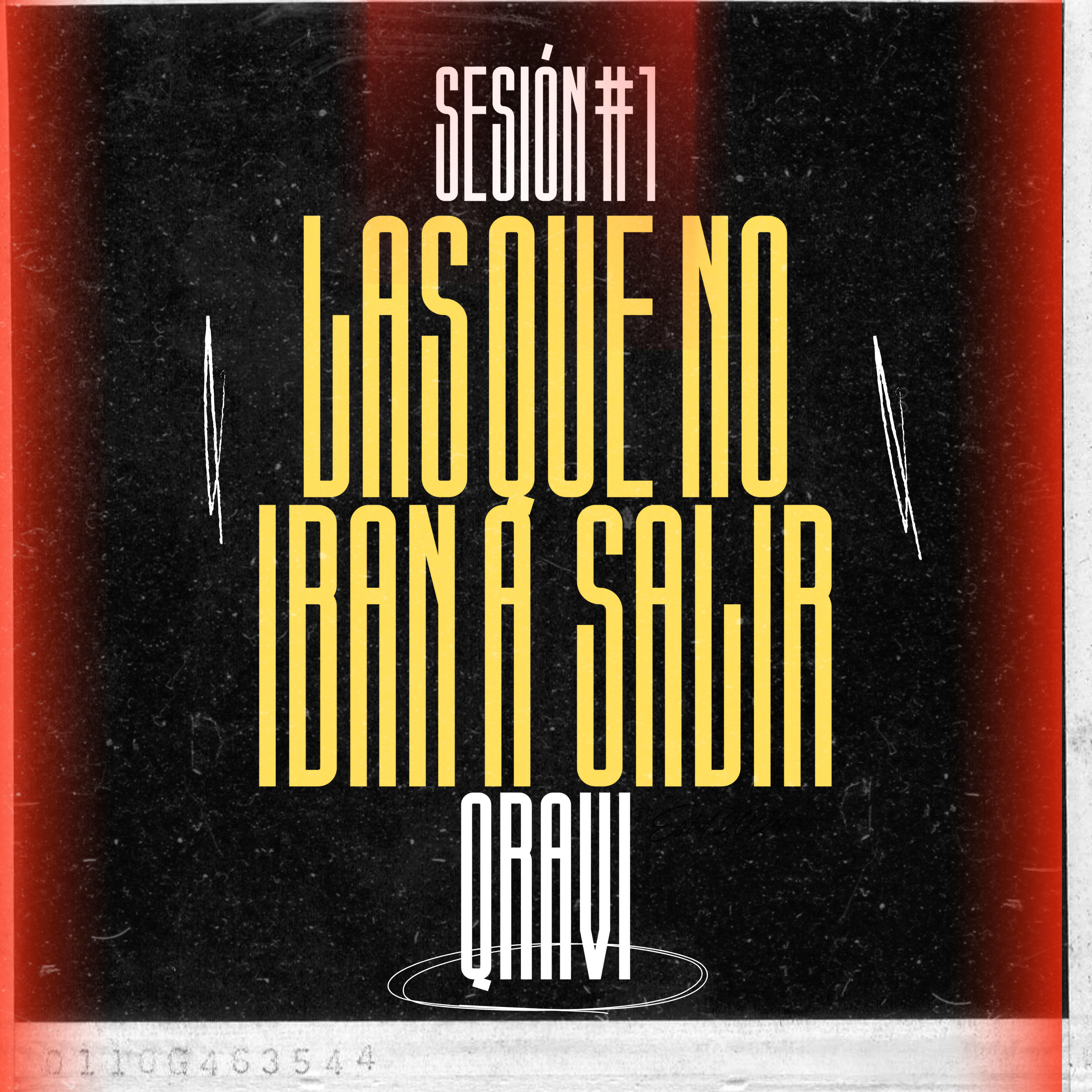Релиз Las Que No Iban a Salir Sesión 1