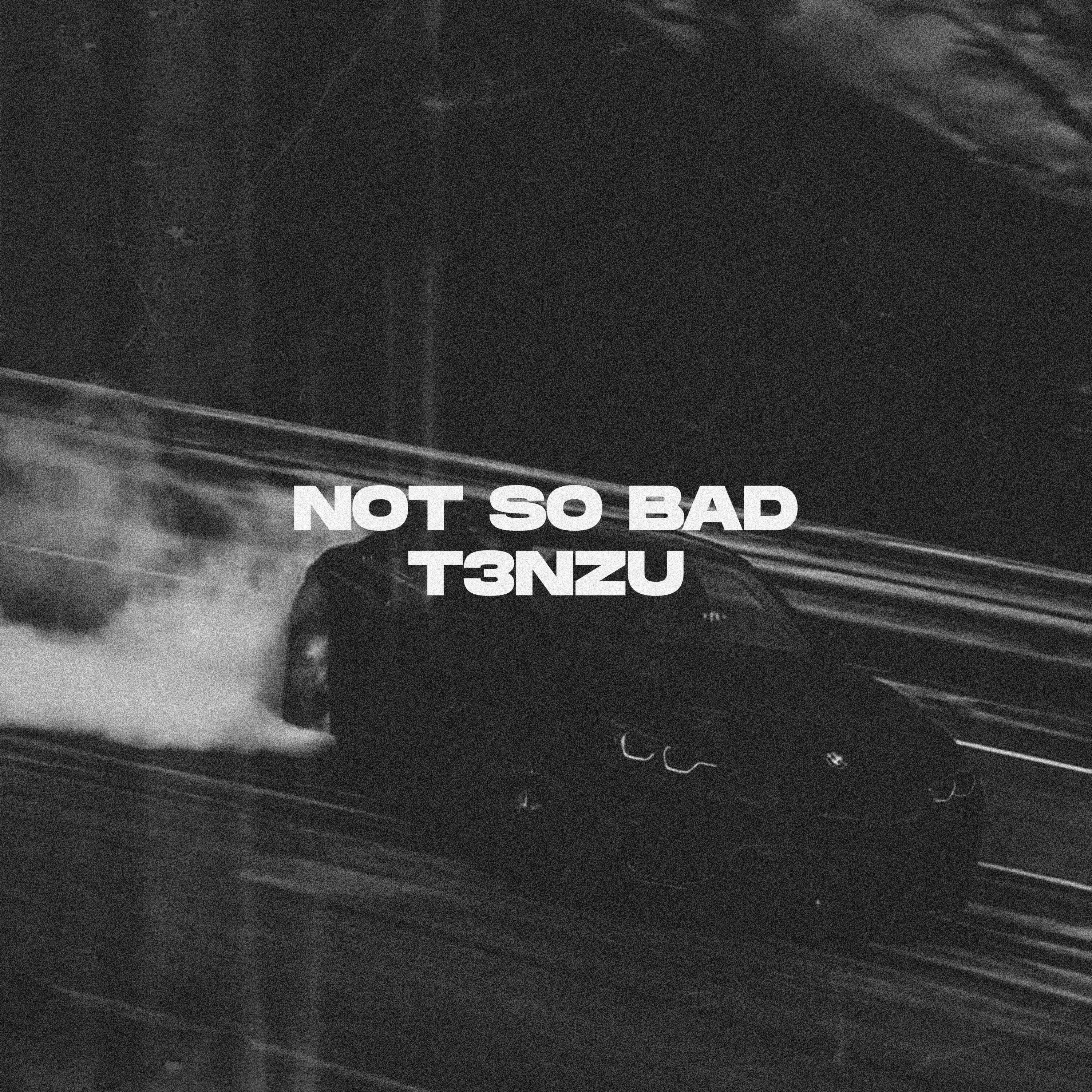 Релиз Not So Bad