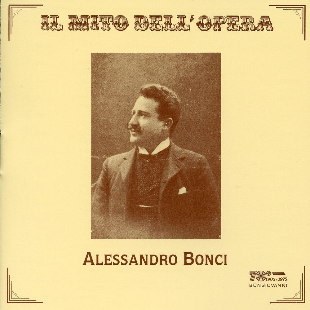 Релиз Il mito dell'opera: Alessandro Bonci (Recorded 1905-1926)