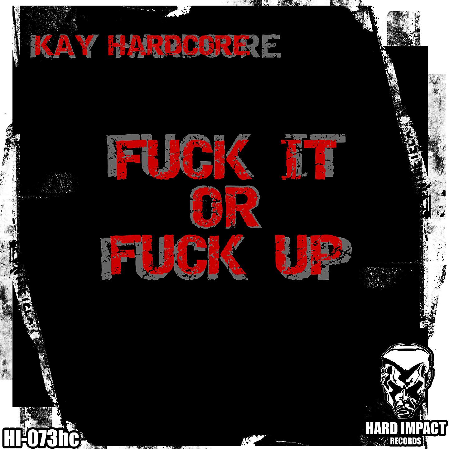 Релиз Fuck It or Fuck Up