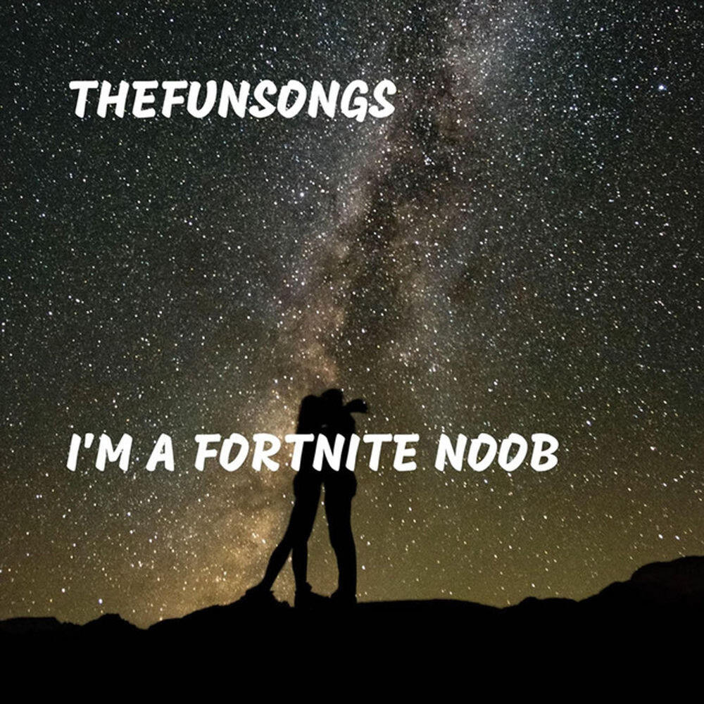 Релиз I'm A Fortnite Noob