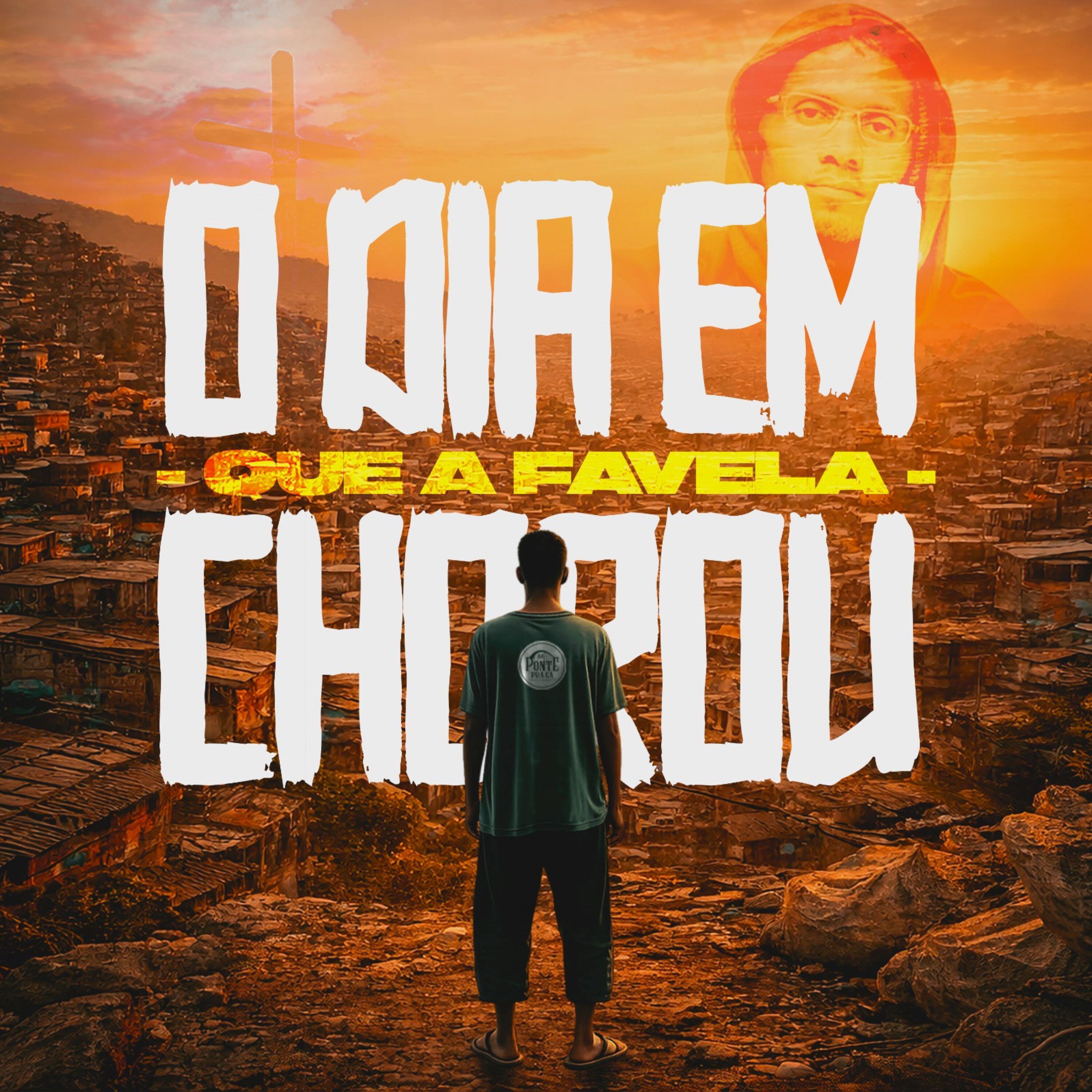 Релиз O Dia em Que a Favela Chorou