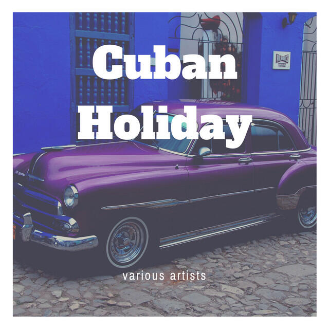 Релиз Cuban Holiday