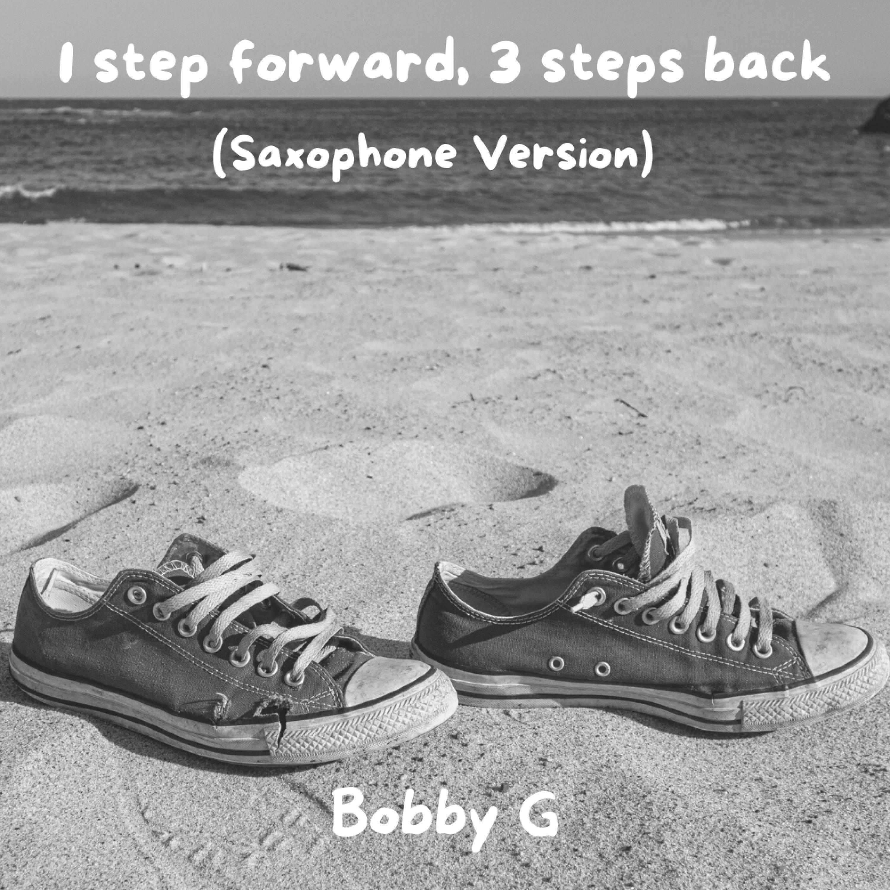 Релиз 1 step forward, 3 steps back (Saxophone Version)