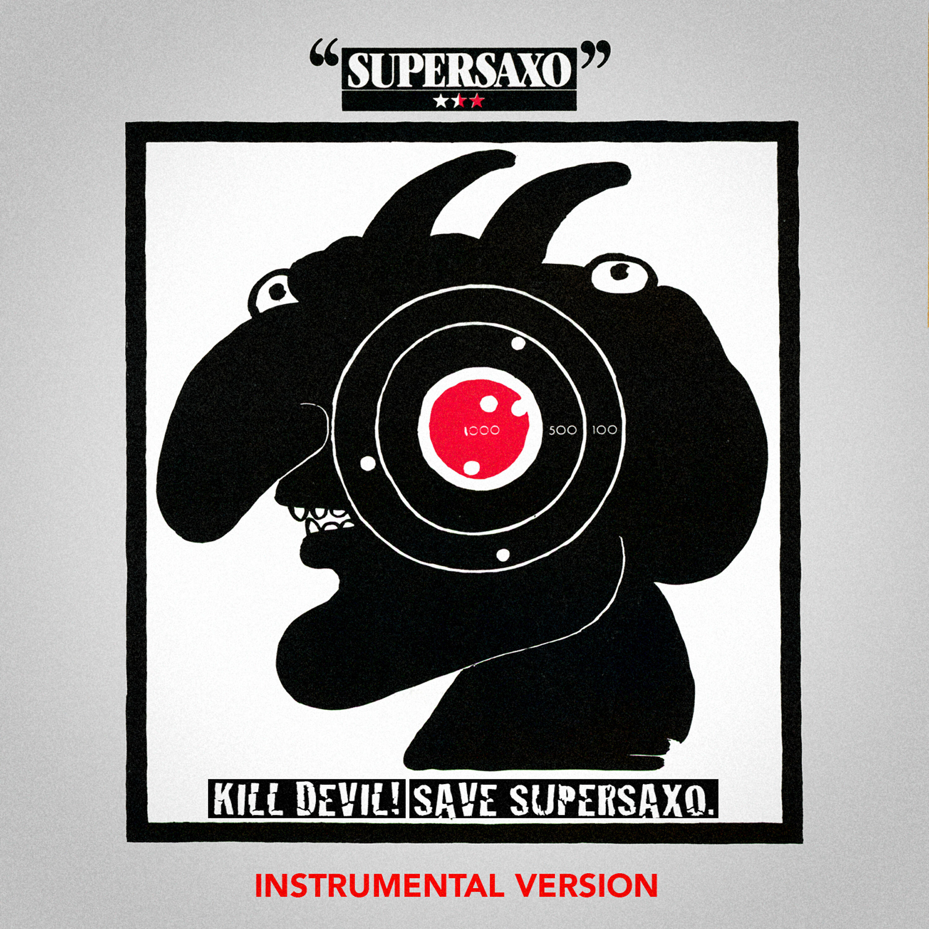 Релиз Kill the Devil, Save Supersaxo! (Instrumental) - Single