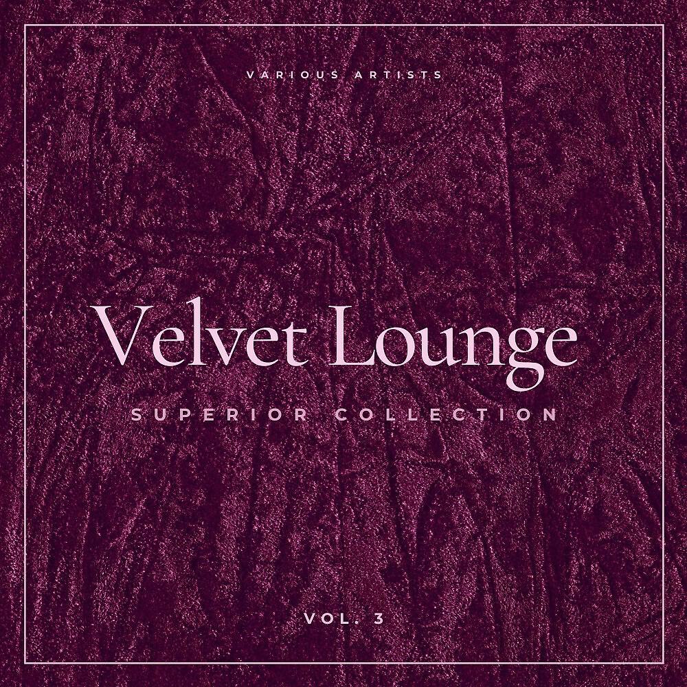 Релиз Velvet Lounge (Superior Collection), Vol. 3