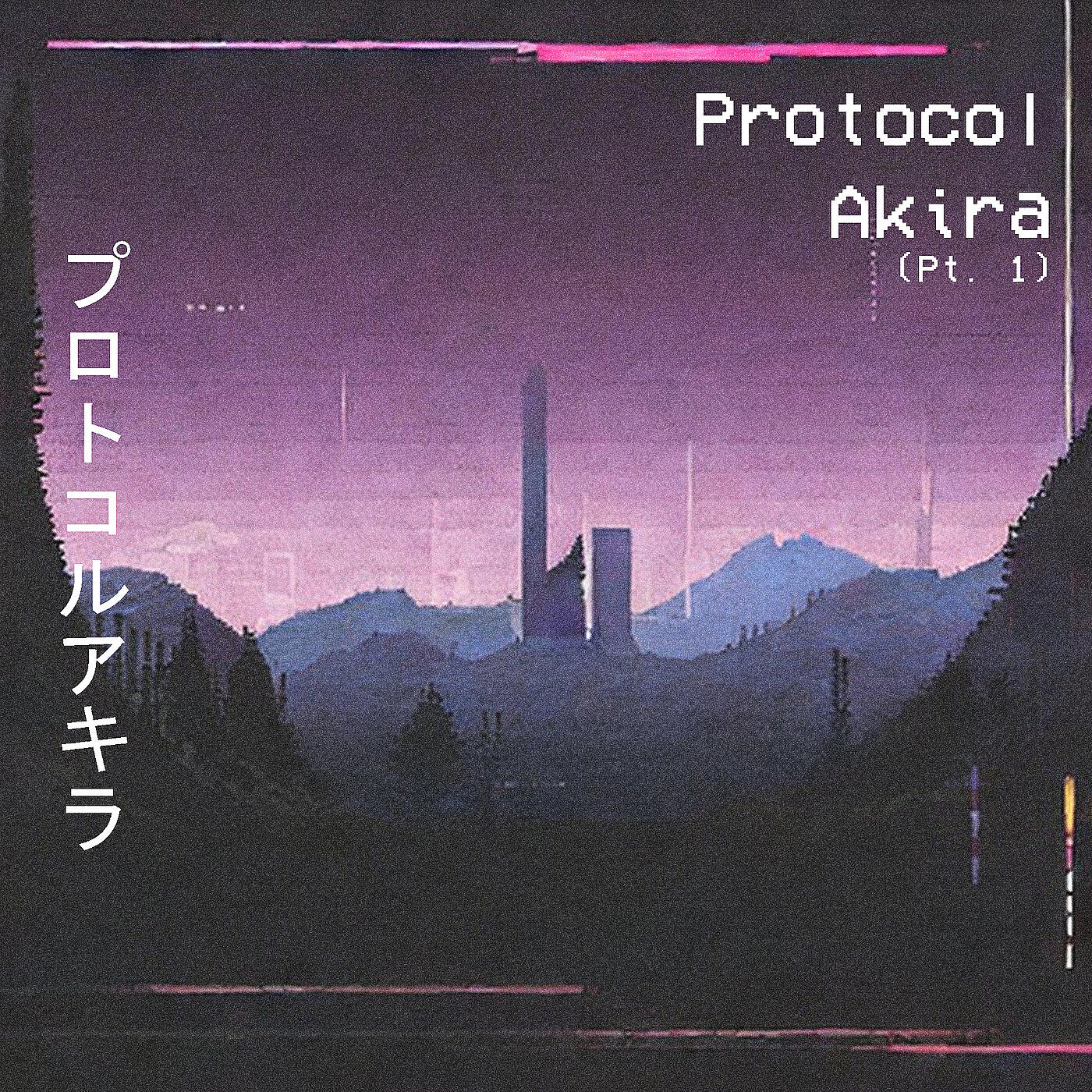 Релиз Protocol Akira, Pt.1
