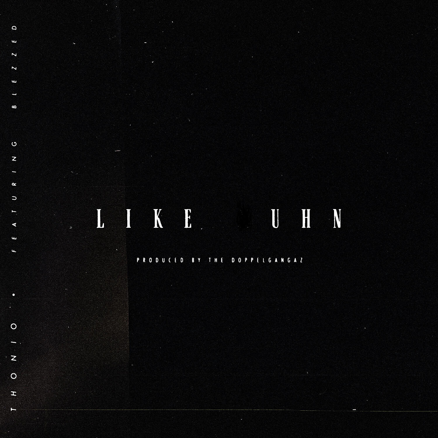 Релиз Like Uhn (feat. Blezzed) [Groggy Vintage Version]