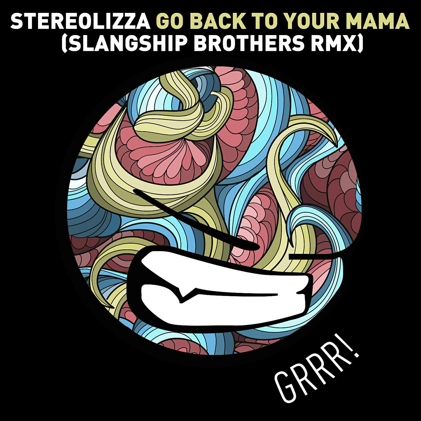 Релиз Go Back to Your Mama