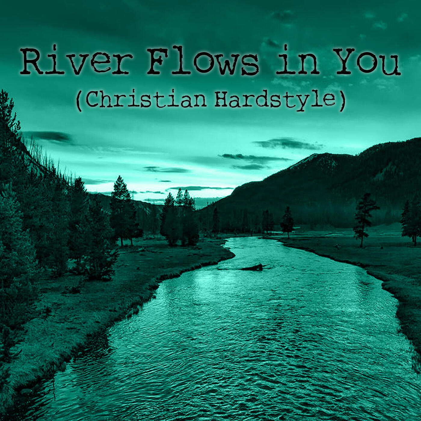 Релиз River Flows in You (Christian Hardstyle)