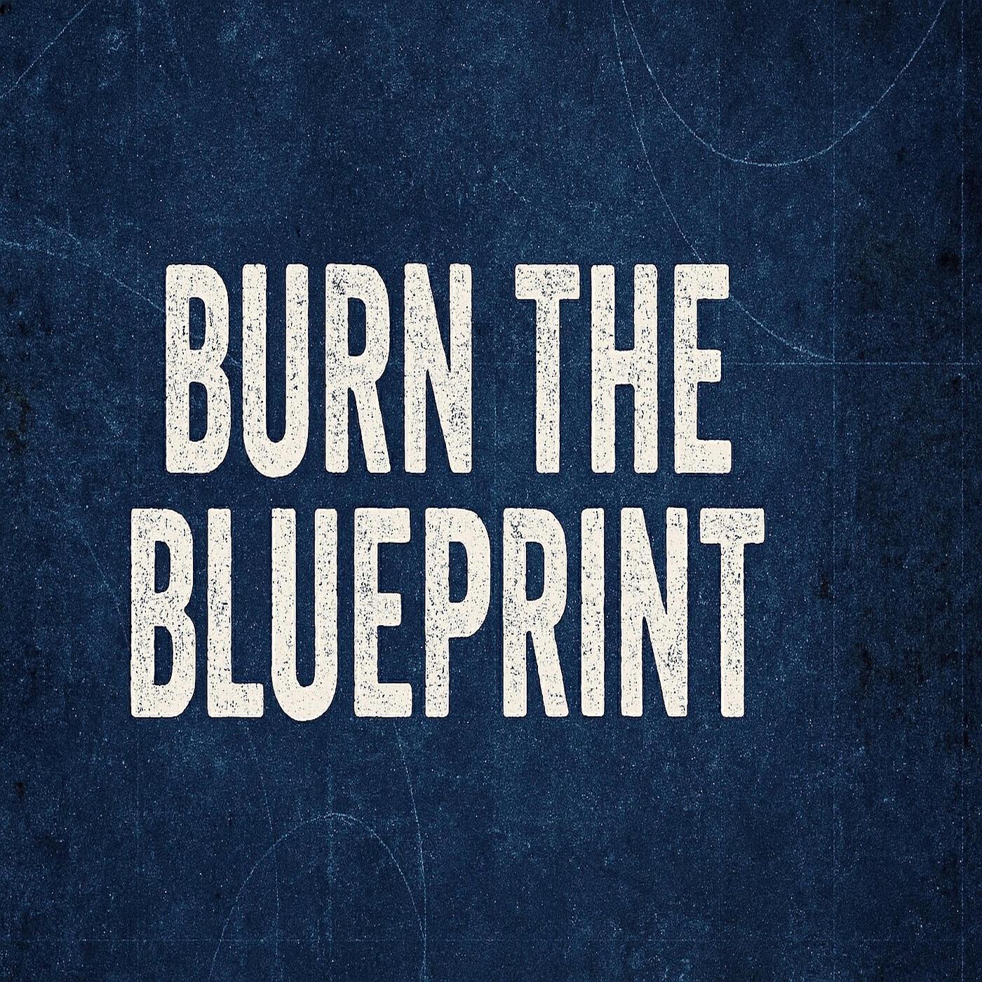 Релиз Burn the Blueprint