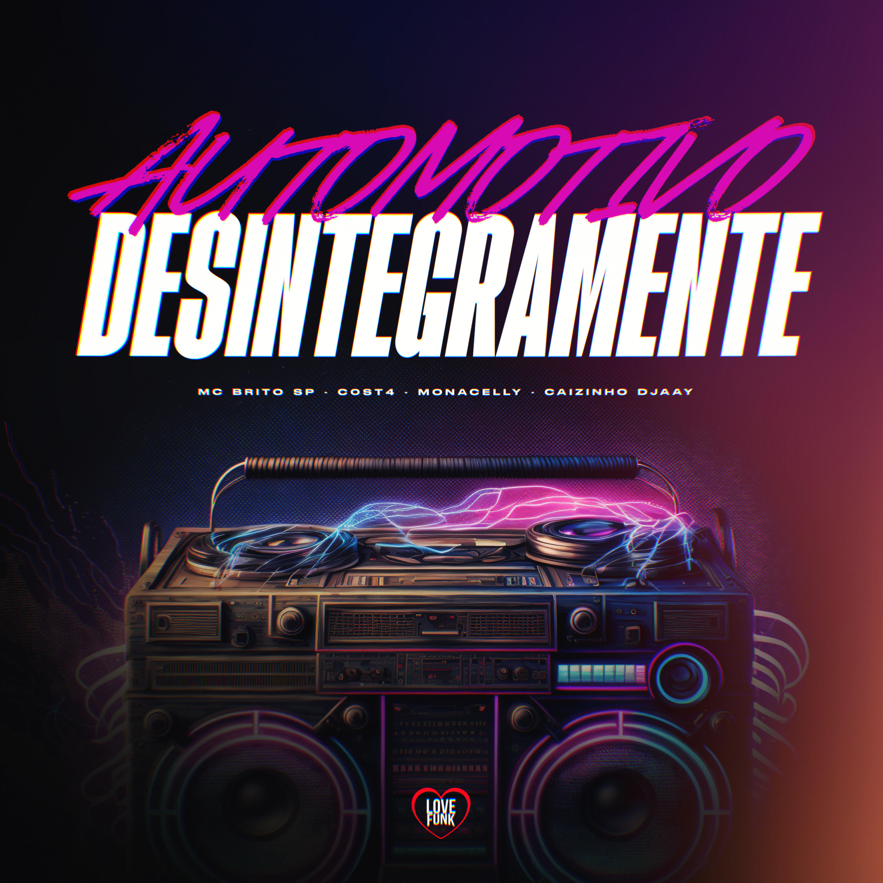 Альбом Automotivo Desintegramente исполнителя C0ST4, Monacelly, Love Funk, MC BRITO SP