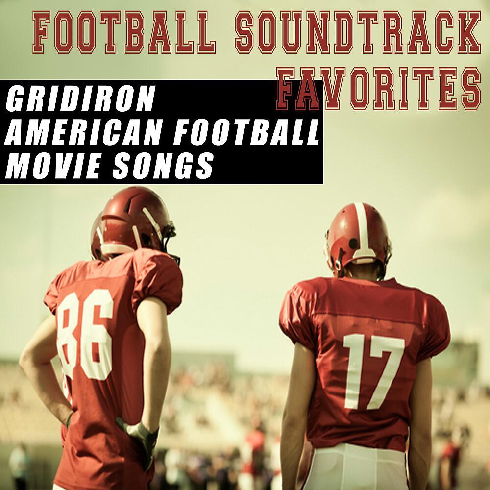 Релиз Football Soundtrack Favorites (Gridiron American Football Movies Songs)