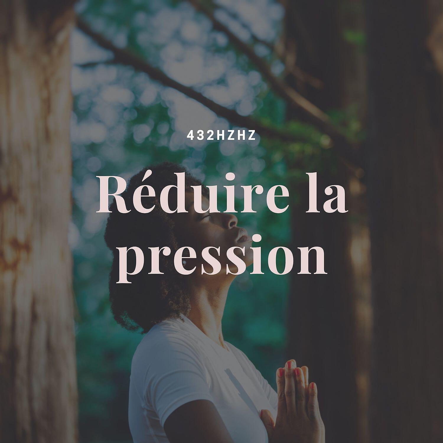 Релиз Réduire la pression 432hzhz