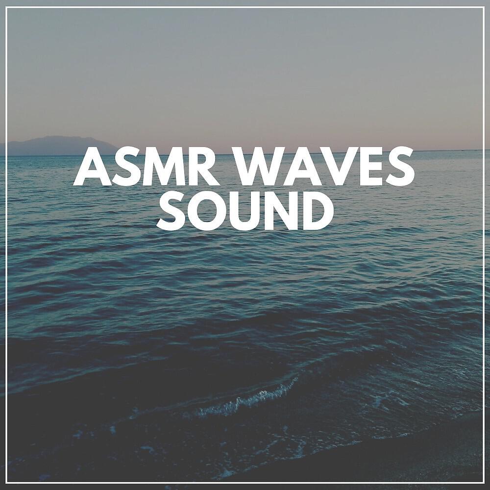 Постер альбома Asmr Waves Sound