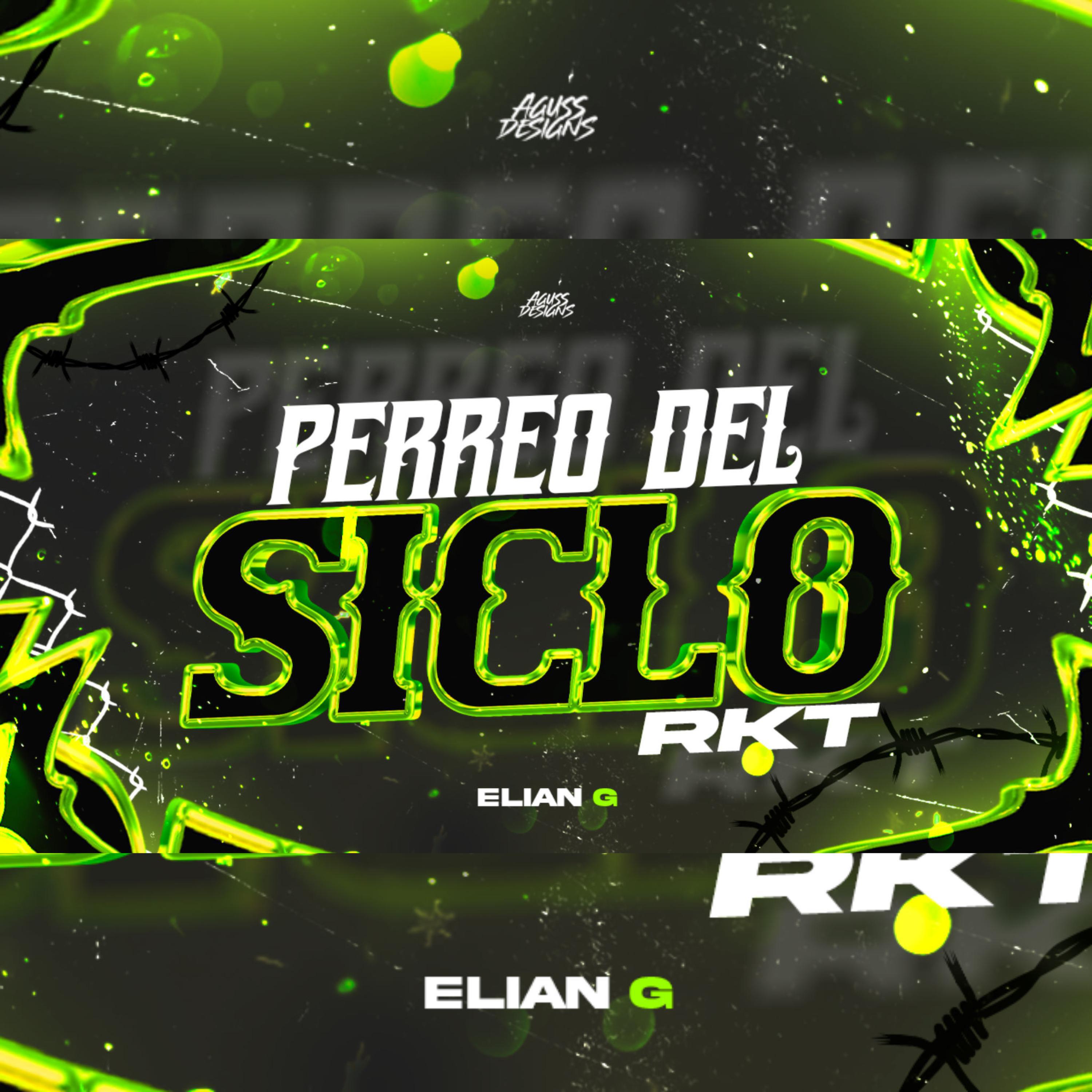 Релиз PERREO DEL SICLO RKT