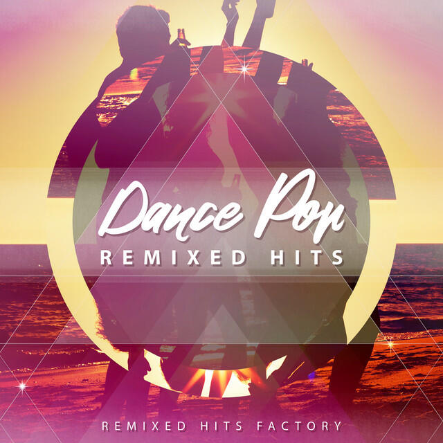Релиз Dance Pop Remixed Hits