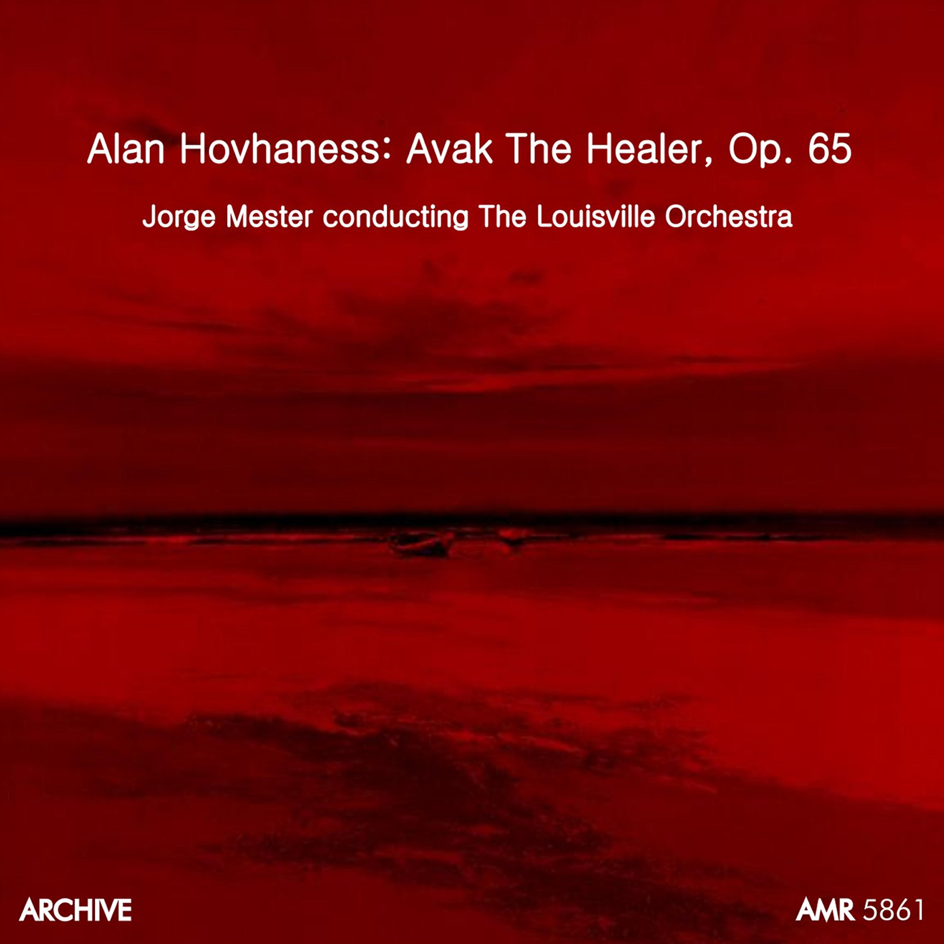 Релиз Avak, The Healer (Cantata for Soprano,Trumpet & Strings), Op. 65