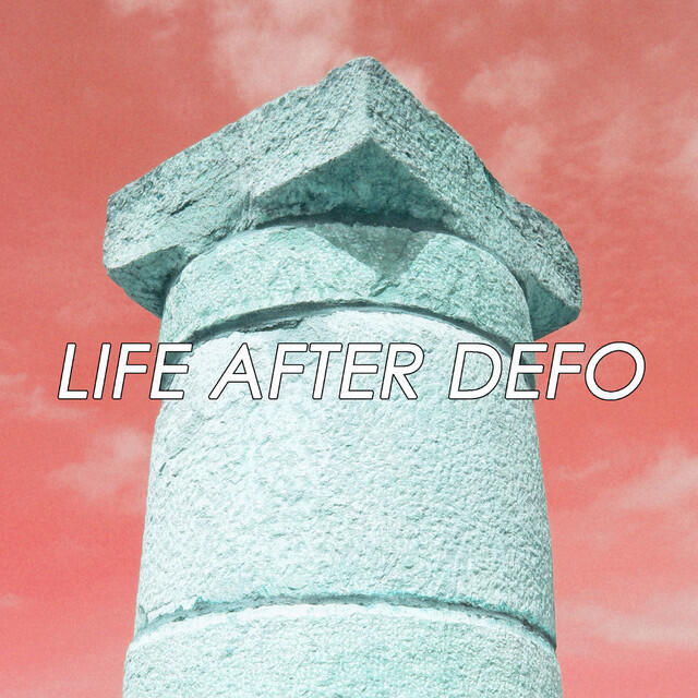 Релиз Life After Defo - Single