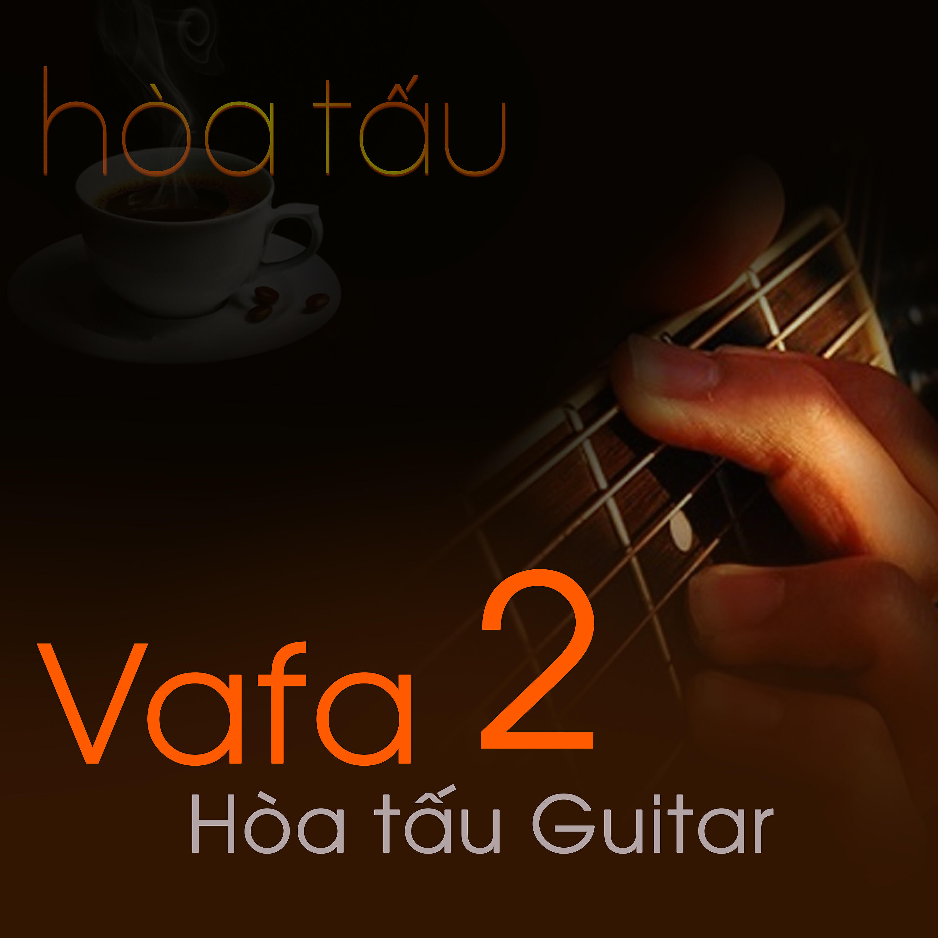 Релиз Hòa Tấu Vafa 2 - Hòa Tấu Guitar