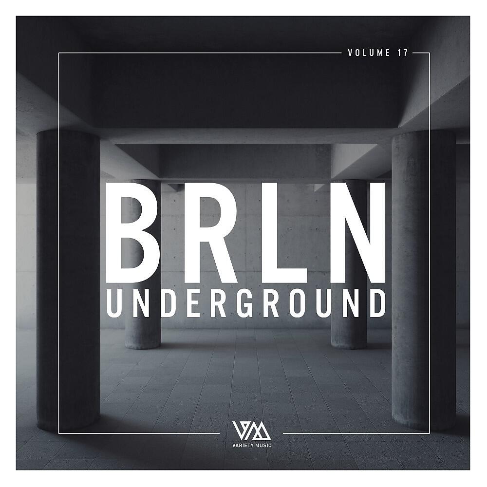 Постер альбома Brln Underground, Vol. 17