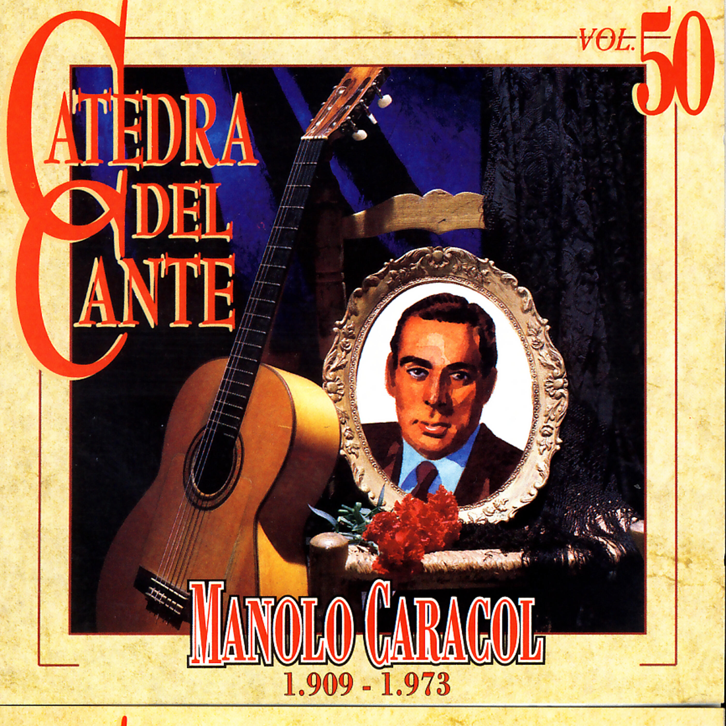 Релиз Catedra Del Cante Vol. 50: Manolo Caracol