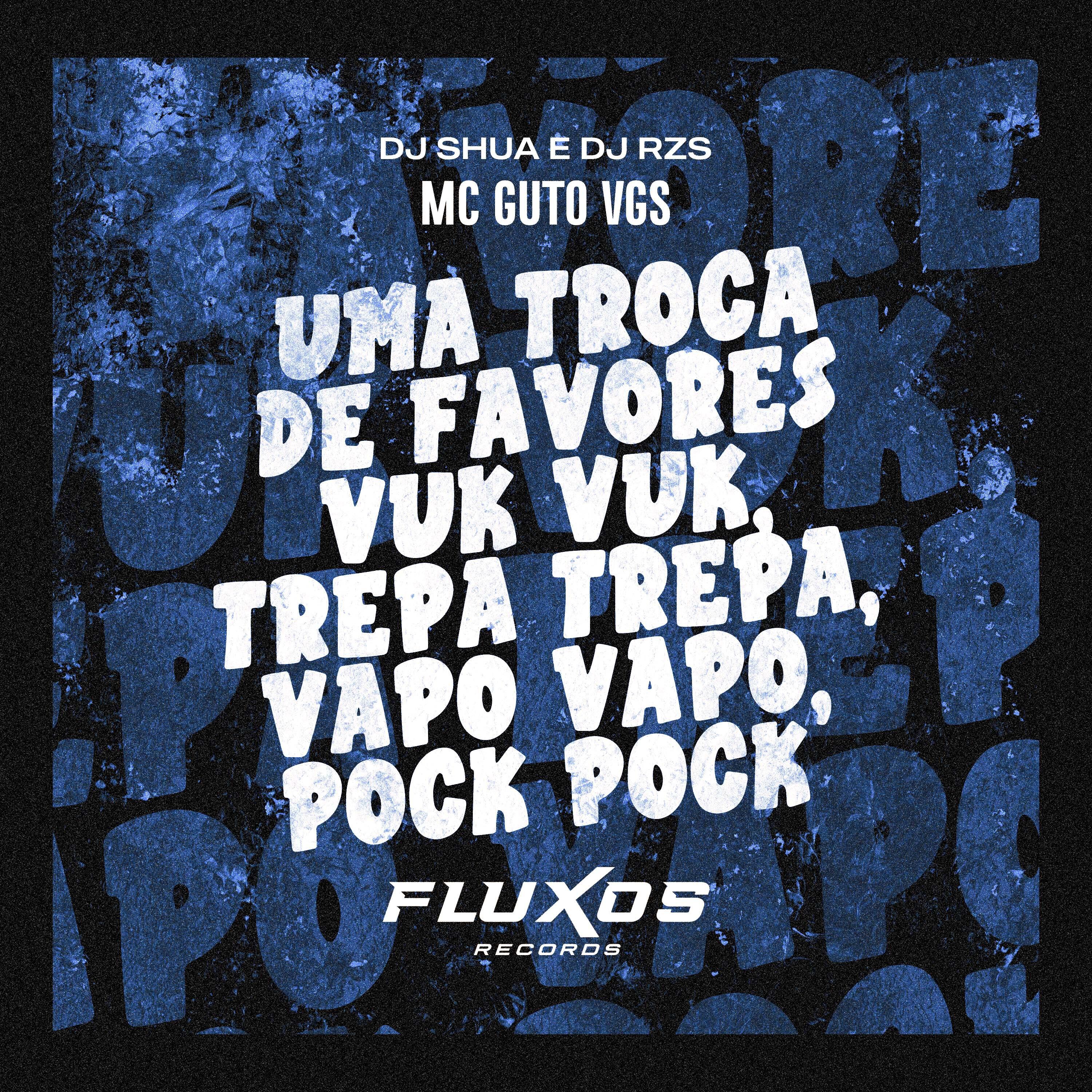 Релиз Uma Troca de Favores - Vuk Vuk, Trepa Trepa, Vapo Vapo, Pock Pock