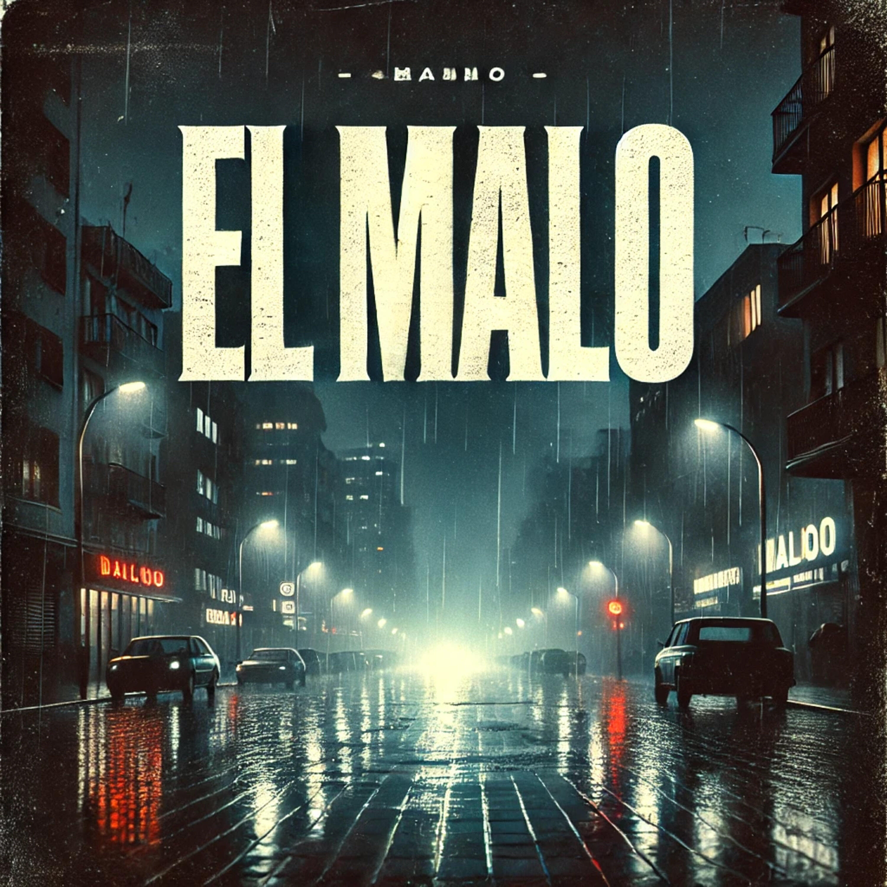 Релиз EL MALO