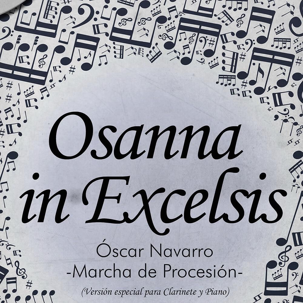 Релиз Osanna in Excelsis: Marcha de Procesión (Clarinet and Piano)