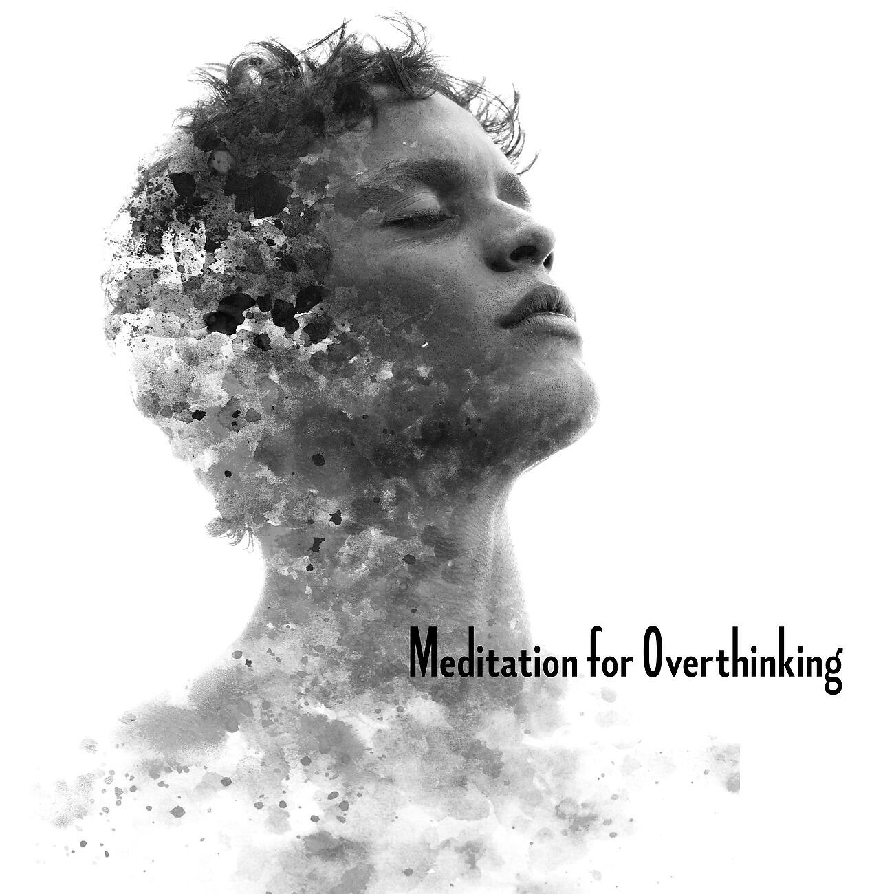 Релиз Meditation for Overthinking - Nature Healing Melody for Rest and Relax