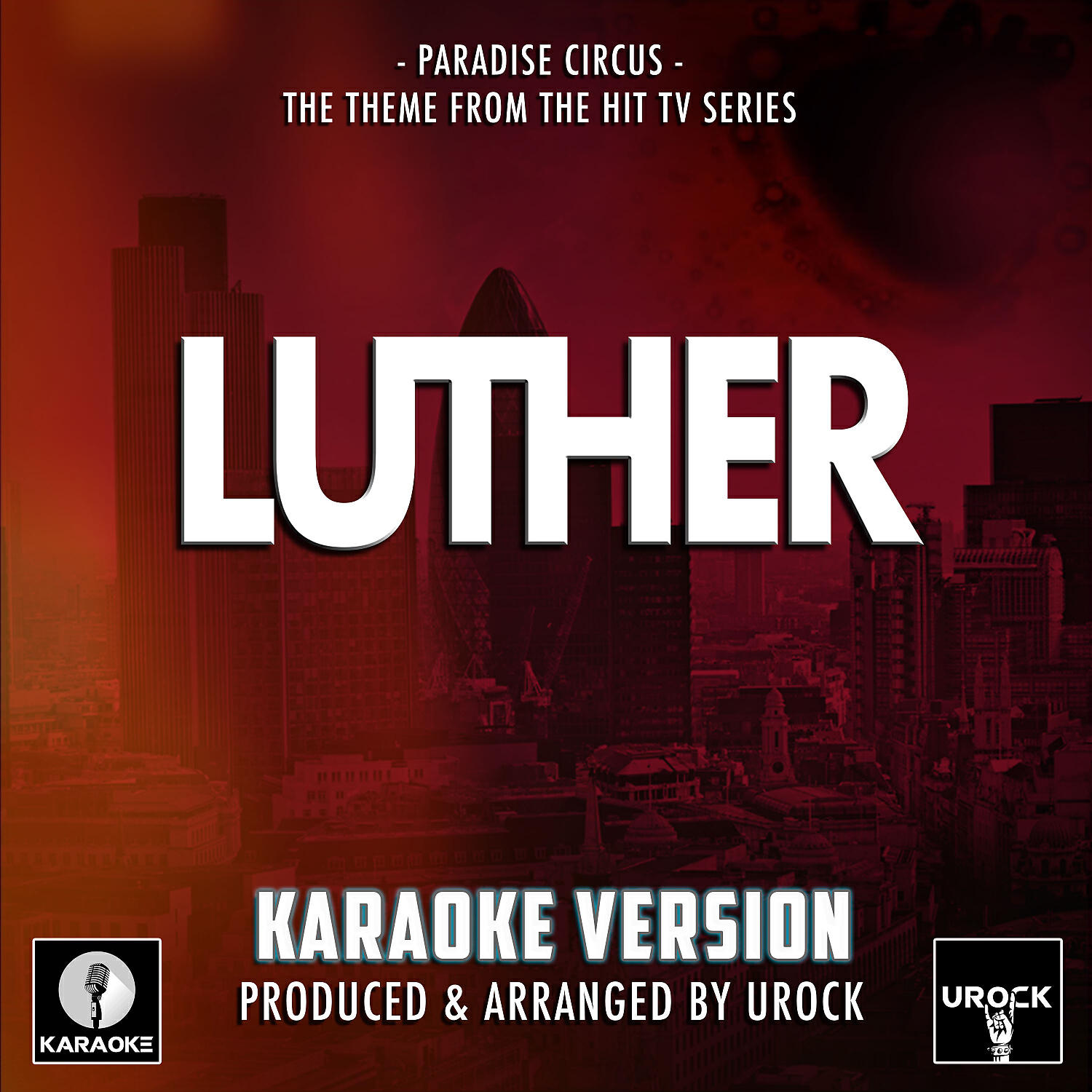 Релиз Paradise Circus (From "Luther")[Originally Performed By Massive Attack] (Karaoke Version)