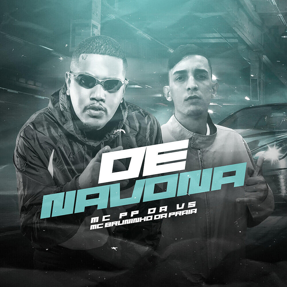 Скачать песню Mc PP da VS, Mc Bruninho da Praia - De Navona бесплатно в MP3 для Android и iOS