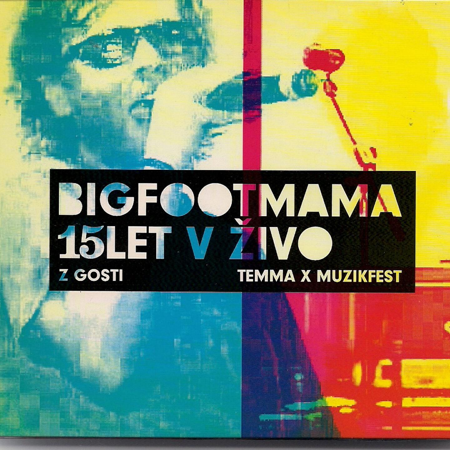 Релиз Big Foot Mama (15 Let V Zivo)