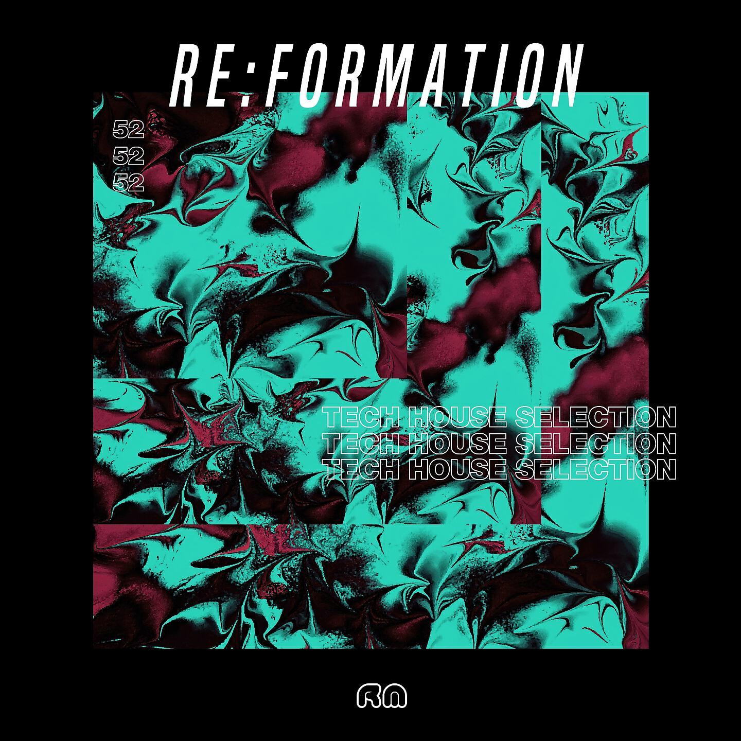 Релиз Re:Formation, Vol. 52 - Tech House Selection