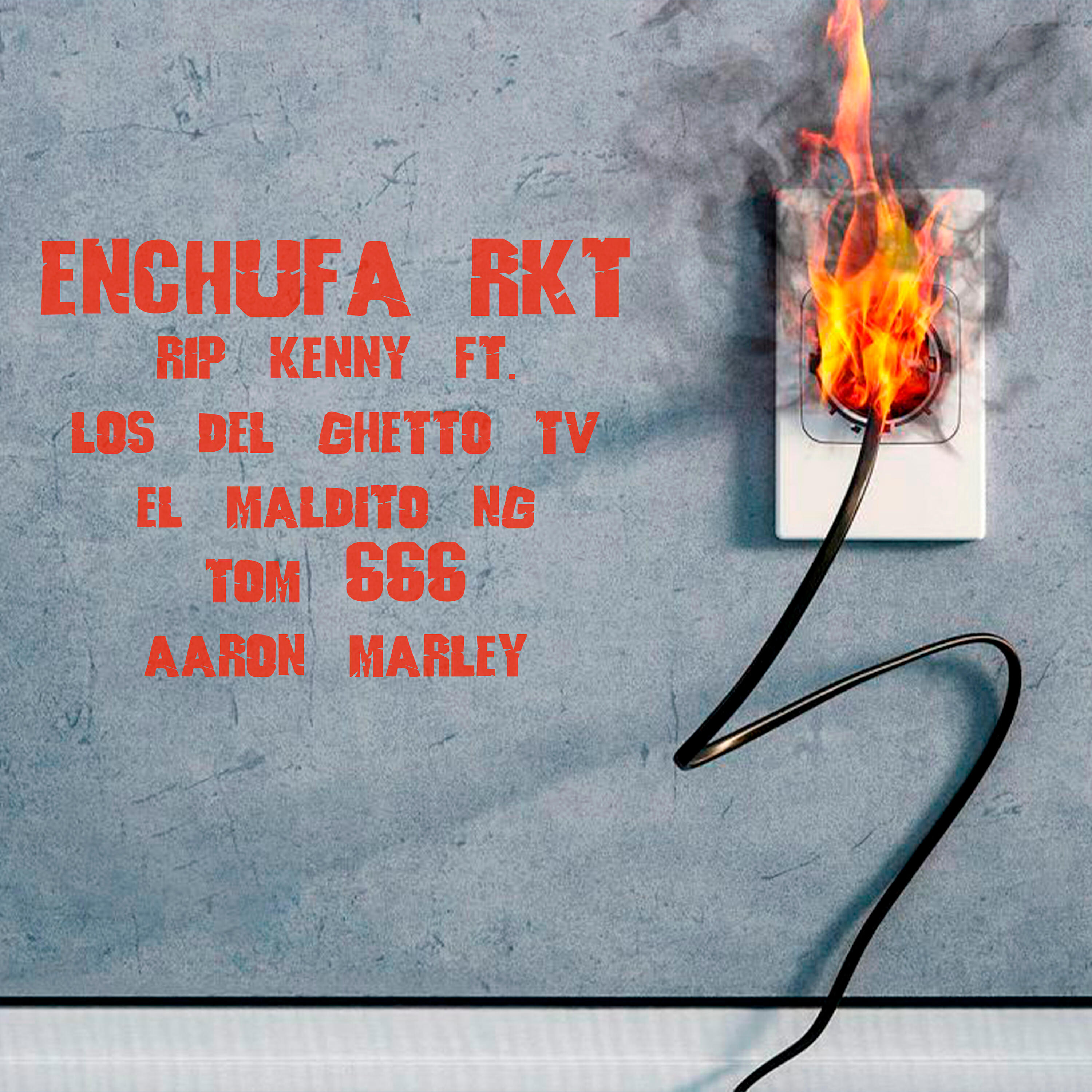 Релиз Enchufa Rkt (feat. Los Del Ghetto Tv, El Maldito Ng, Aaron Marley, Tom$ 666)
