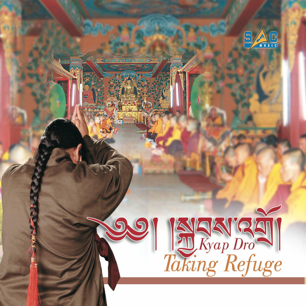 Релиз Kyap Dro: Taking Refuge in Buddha, Dharma, Sangha, Master Lama