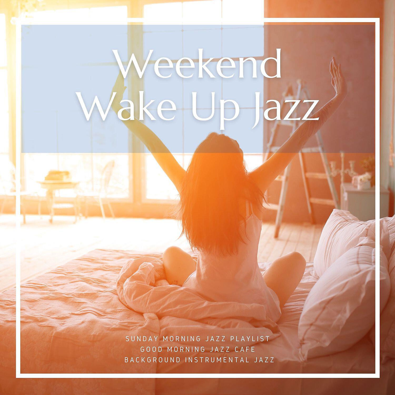 Релиз Weekend Wake Up Jazz