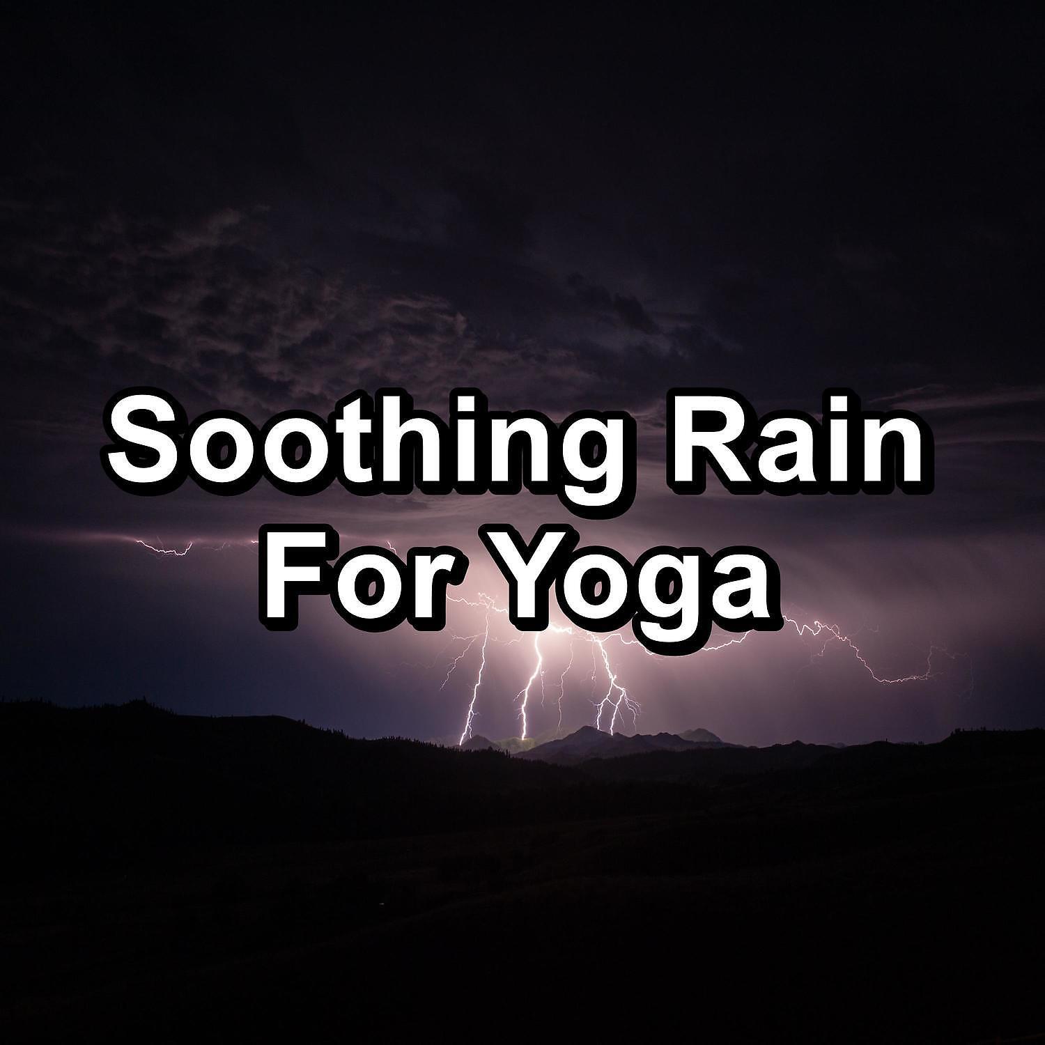 Постер альбома Soothing Rain For Yoga