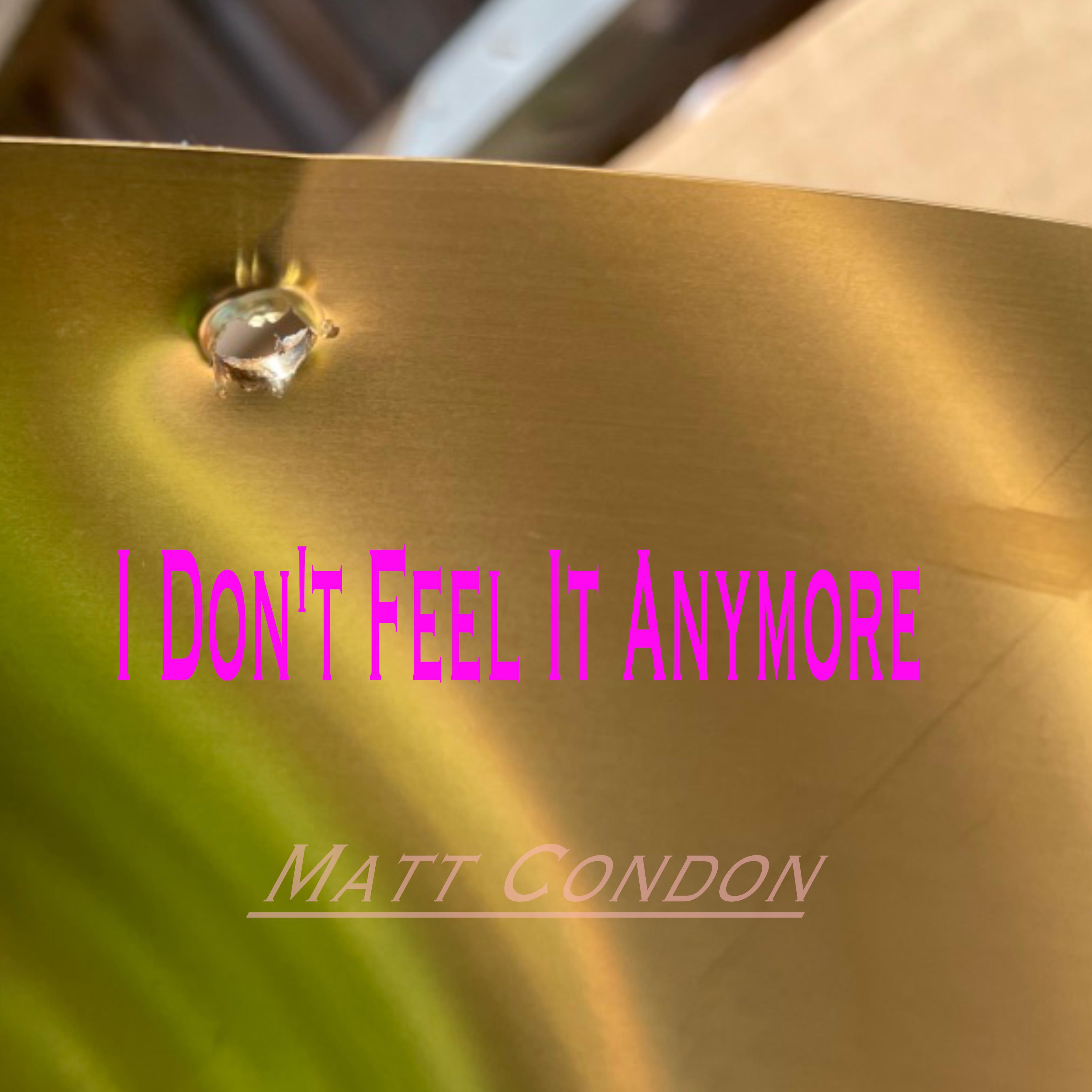 Релиз I Don't Feel It Anymore