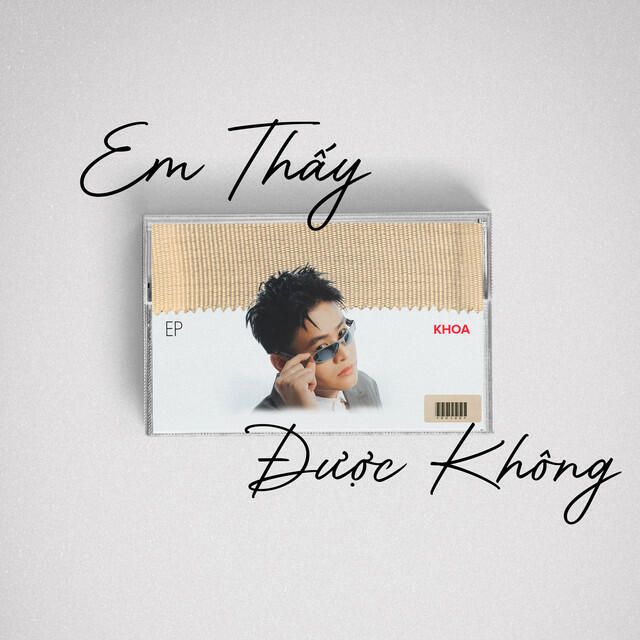 Релиз EM THẤY ĐƯỢC KHÔNG